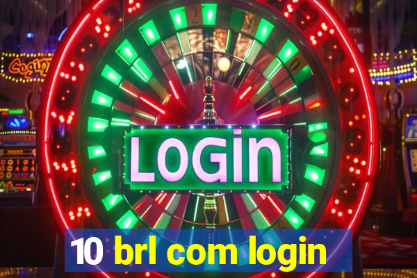 10 brl com login